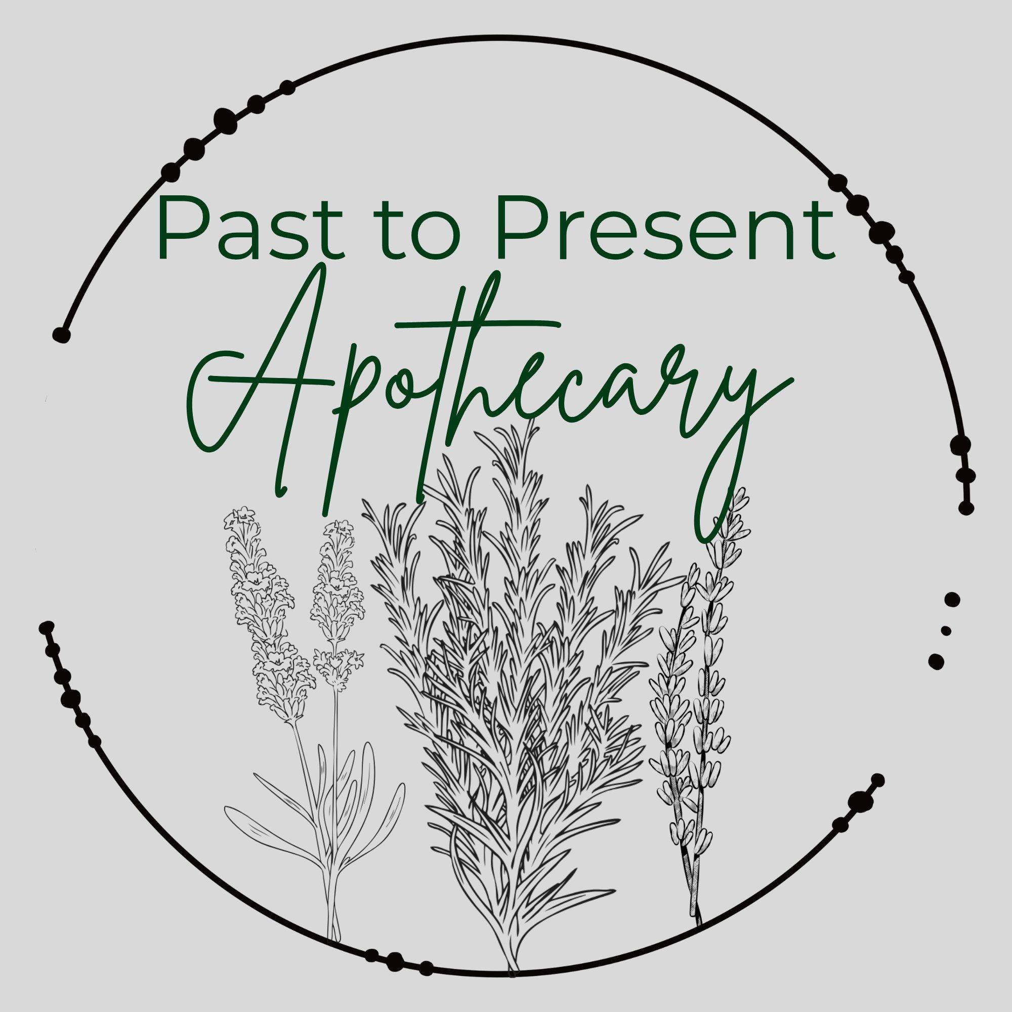 Past to Present Apothecary